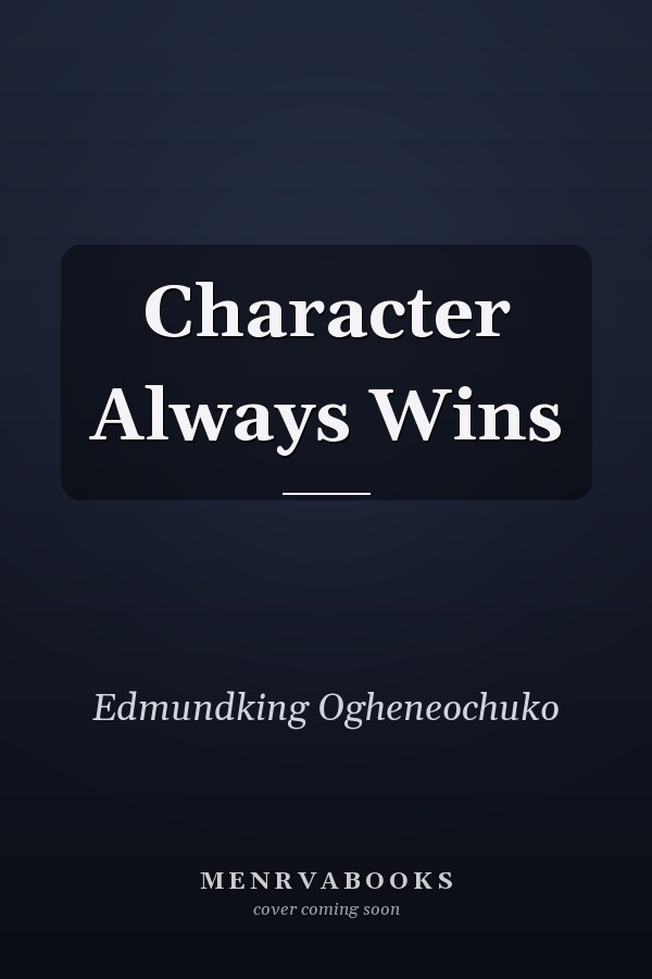 Character Always Wins