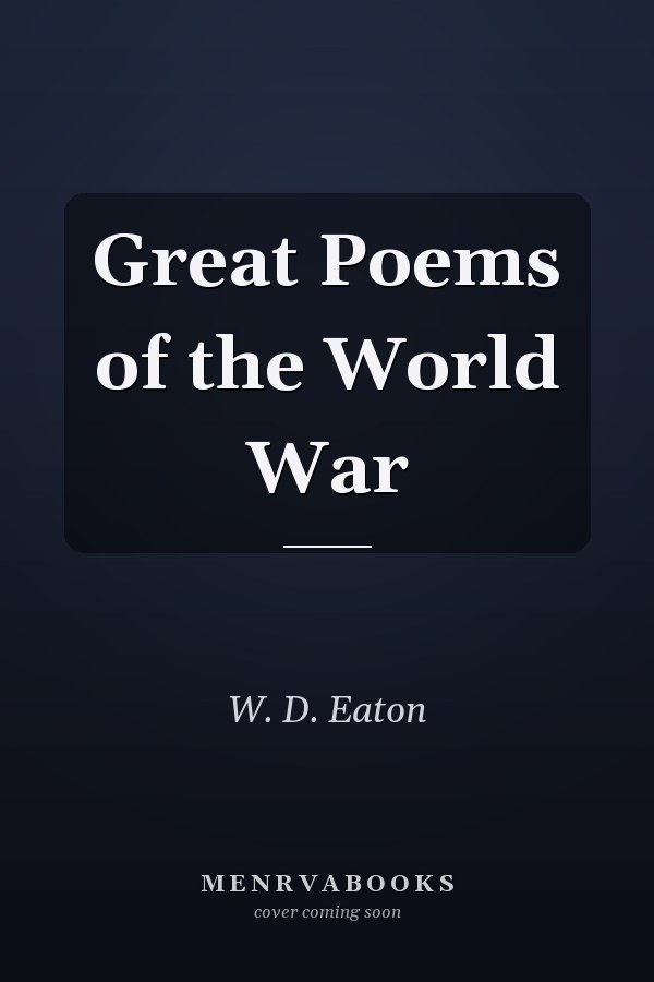 Great Poems of the World War