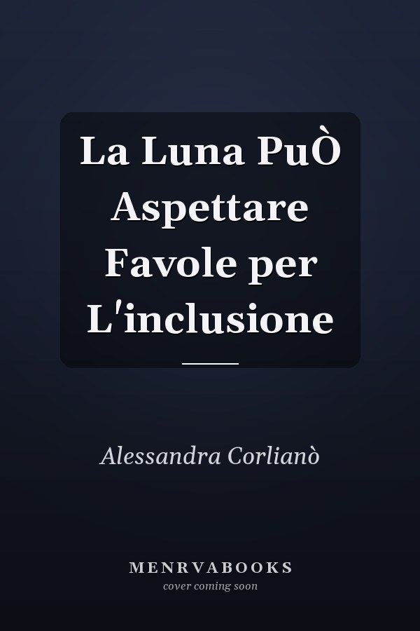 La Luna PuÒ Aspettare Favole per L'inclusione