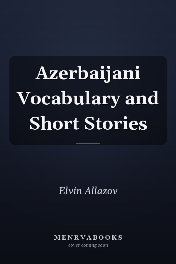Azerbaijani Vocabulary and Short Stories