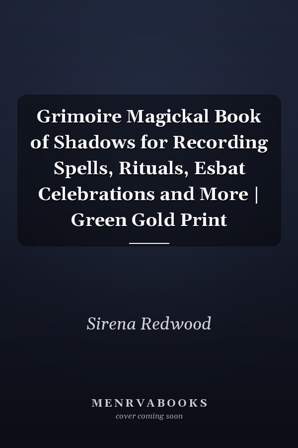 Grimoire Magickal Book of Shadows for Recording Spells, Rituals, Esbat Celebrations and More | Green Gold Print