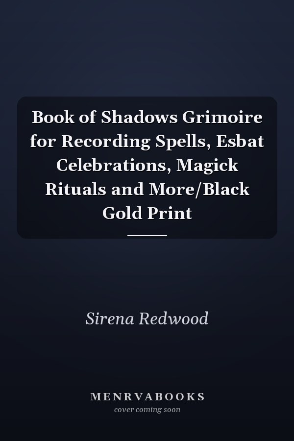 Book of Shadows Grimoire for Recording Spells, Esbat Celebrations, Magick Rituals and More/Black Gold Print