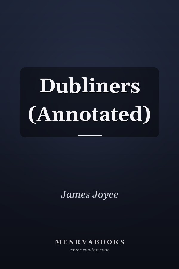 Dubliners (Annotated)