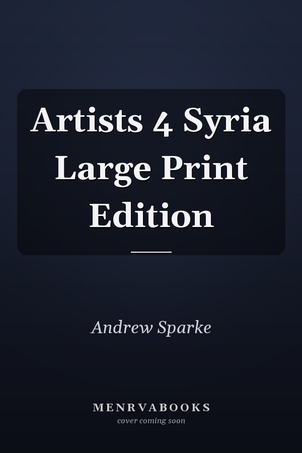 Artists 4 Syria Large Print Edition