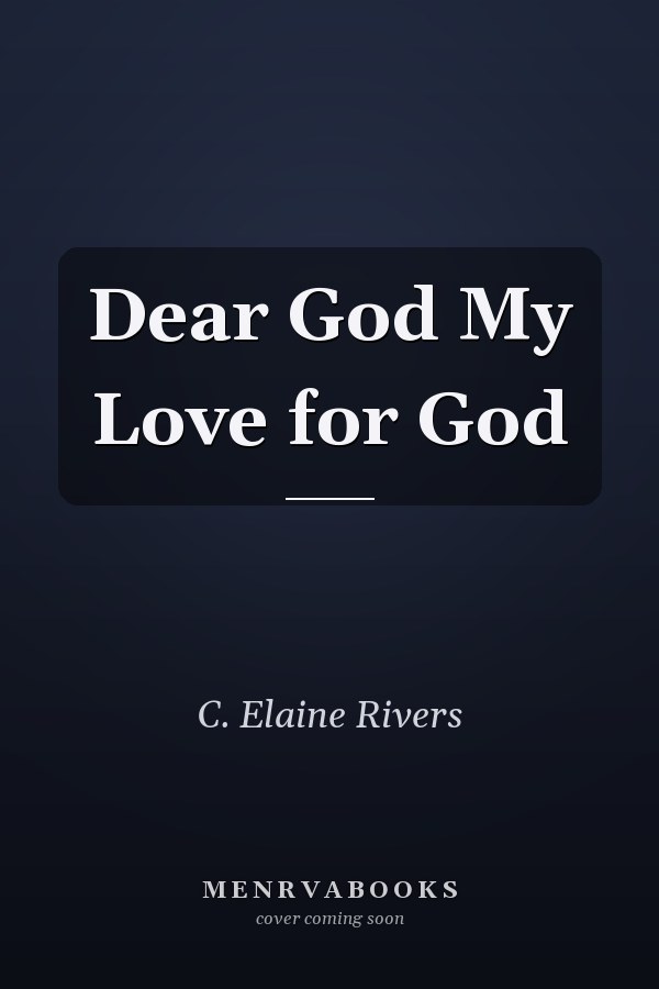 Dear God My Love for God