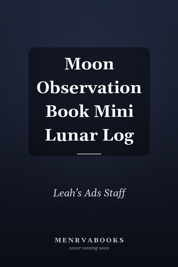 Moon Observation Book Mini Lunar Log