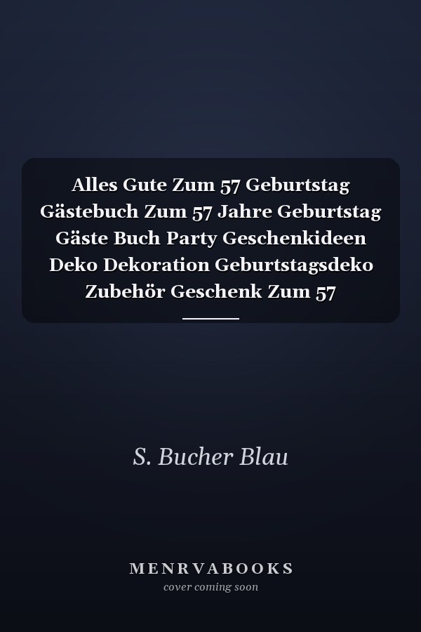 Alles Gute Zum 57 Geburtstag Gästebuch Zum 57 Jahre Geburtstag Gäste Buch Party Geschenkideen Deko Dekoration Geburtstagsdeko Zubehör Geschenk Zum 57 Geburtstag Frauen Frau Mann Freund Männer Cover Blau