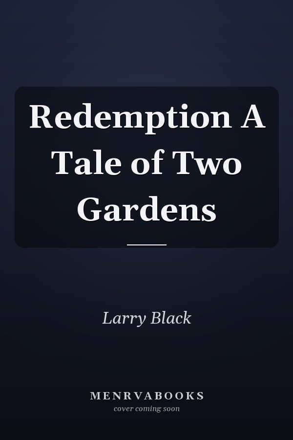 Redemption A Tale of Two Gardens