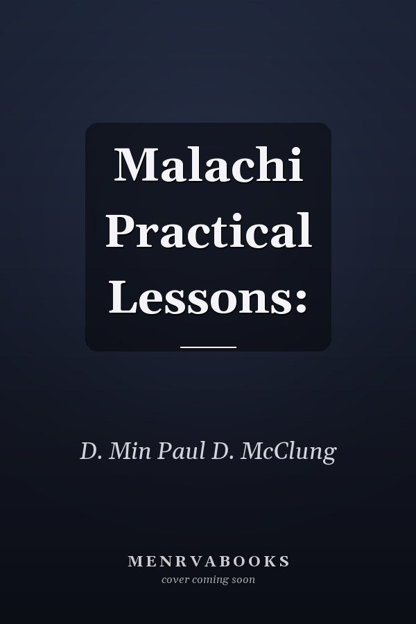 Malachi Practical Lessons: