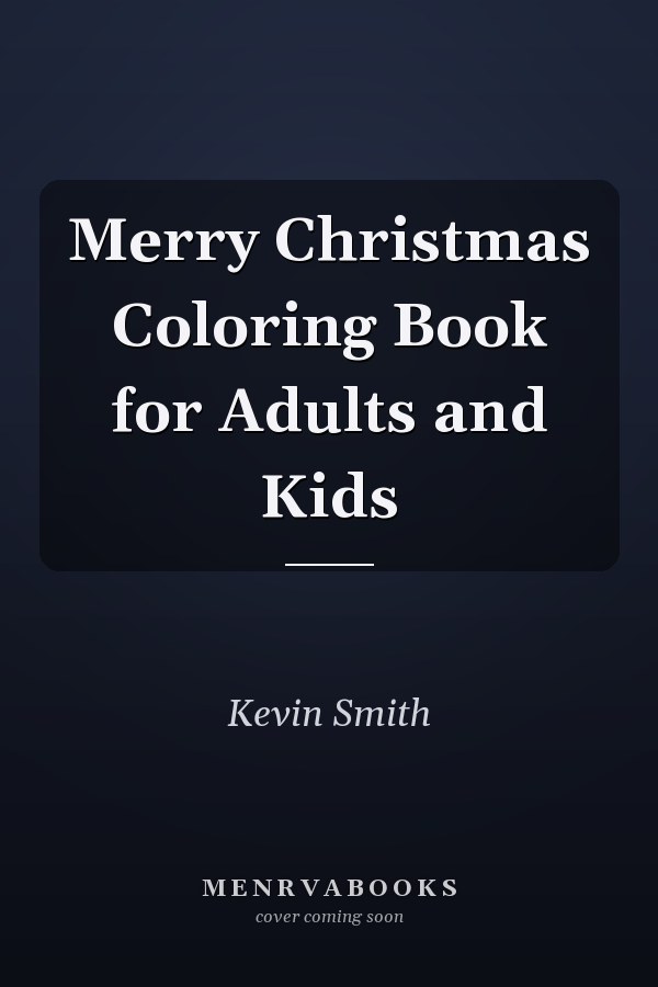 Merry Christmas Coloring Book for Adults and Kids