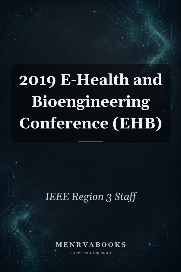 2019 E-Health and Bioengineering Conference (EHB)