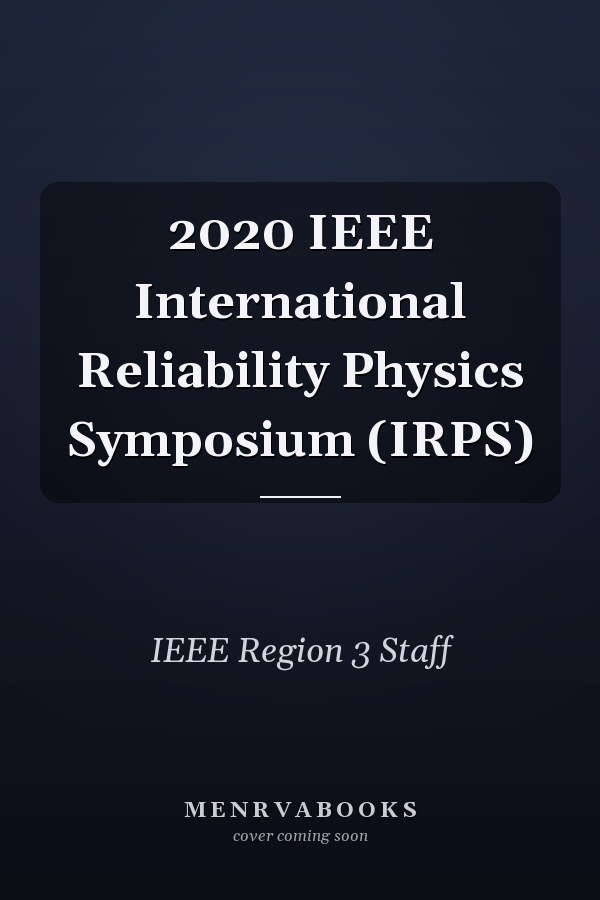 2020 IEEE International Reliability Physics Symposium (IRPS)