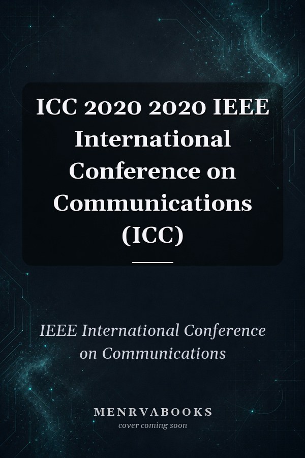 ICC 2020 2020 IEEE International Conference on Communications (ICC)