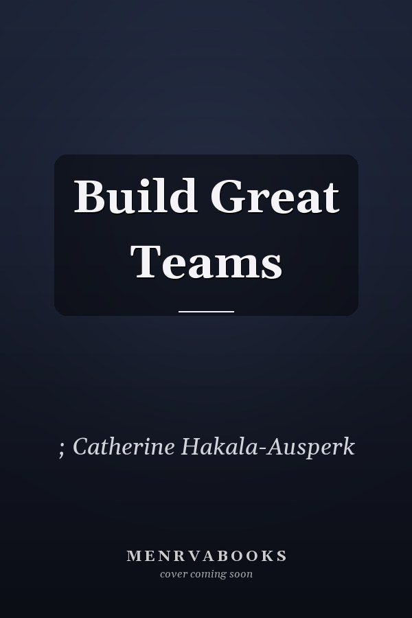 Build Great Teams