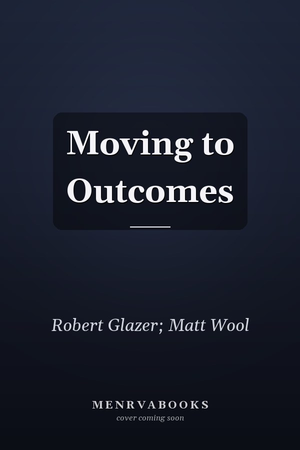 Moving to Outcomes