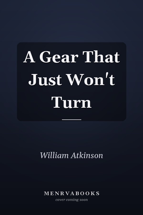 A Gear That Just Won't Turn