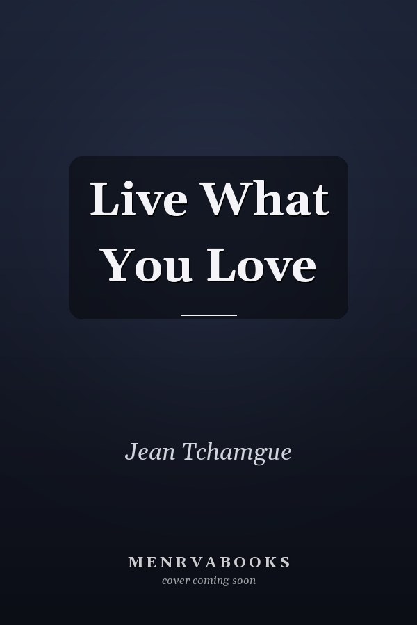 Live What You Love