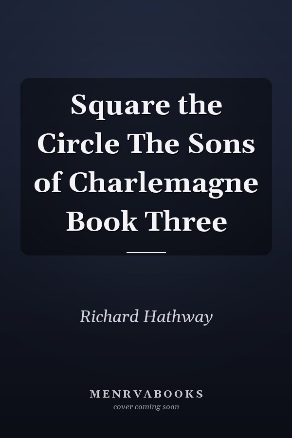 Square the Circle The Sons of Charlemagne Book Three