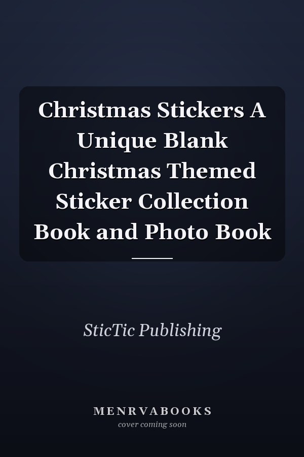Christmas Stickers A Unique Blank Christmas Themed Sticker Collection Book and Photo Book