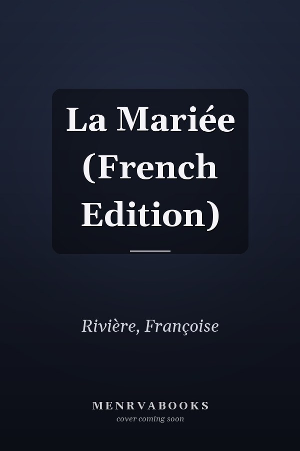 La Mariée (French Edition)