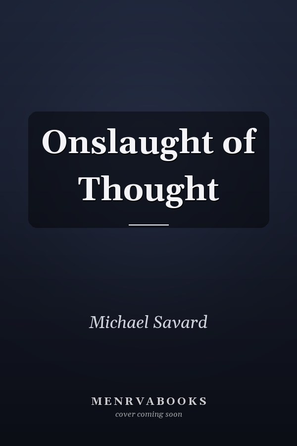Onslaught of Thought