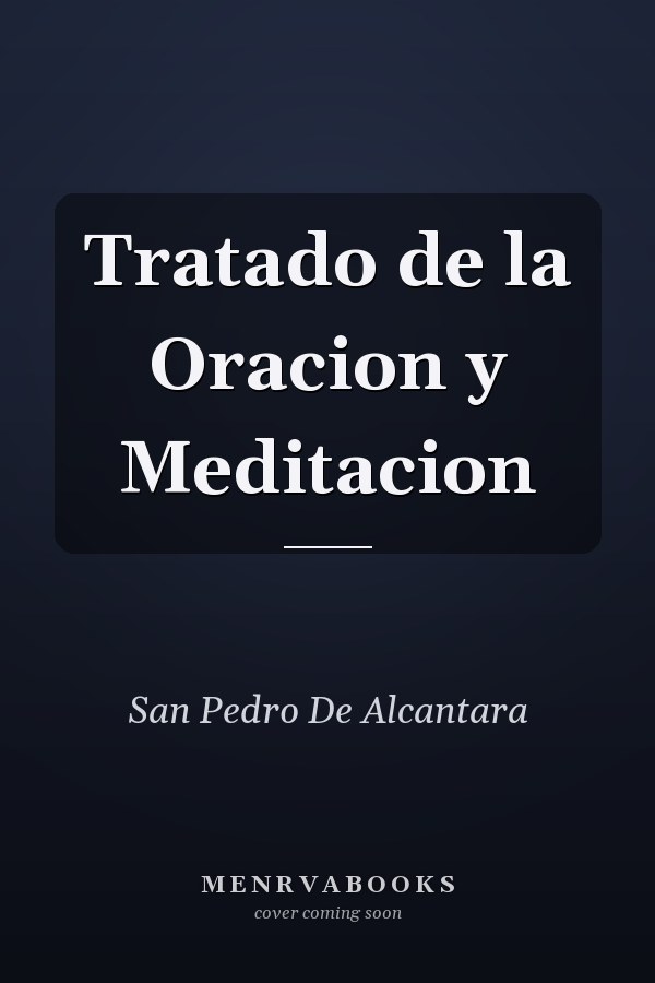 Tratado de la Oracion y Meditacion