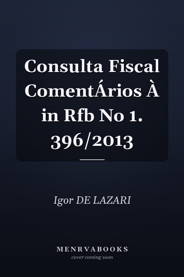 Consulta Fiscal ComentÁrios À in Rfb No 1. 396/2013