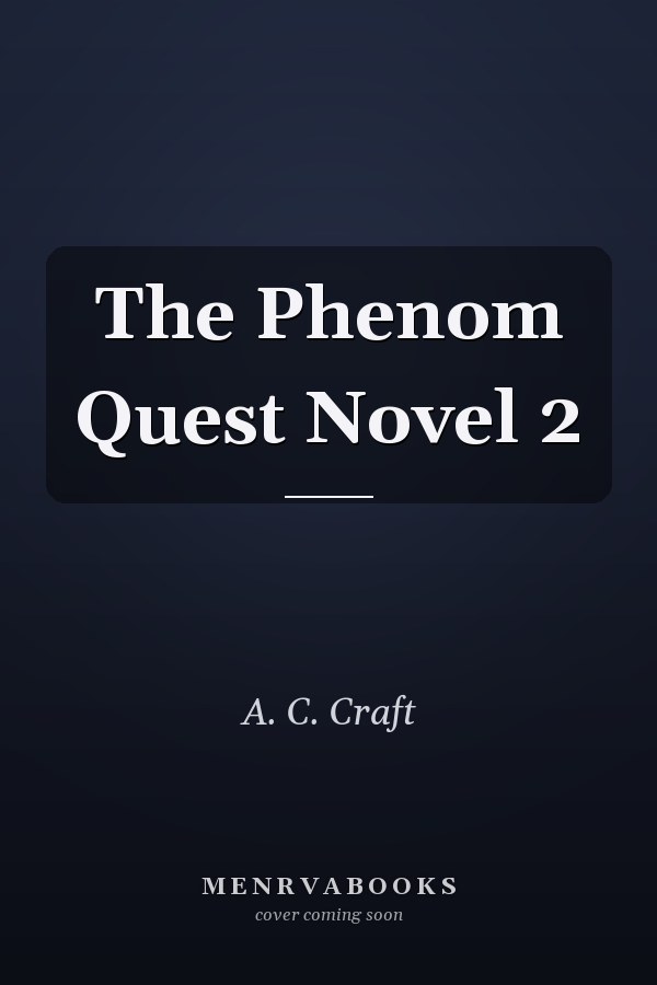 The Phenom Quest Novel 2