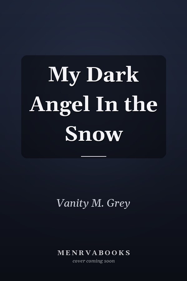 My Dark Angel In the Snow