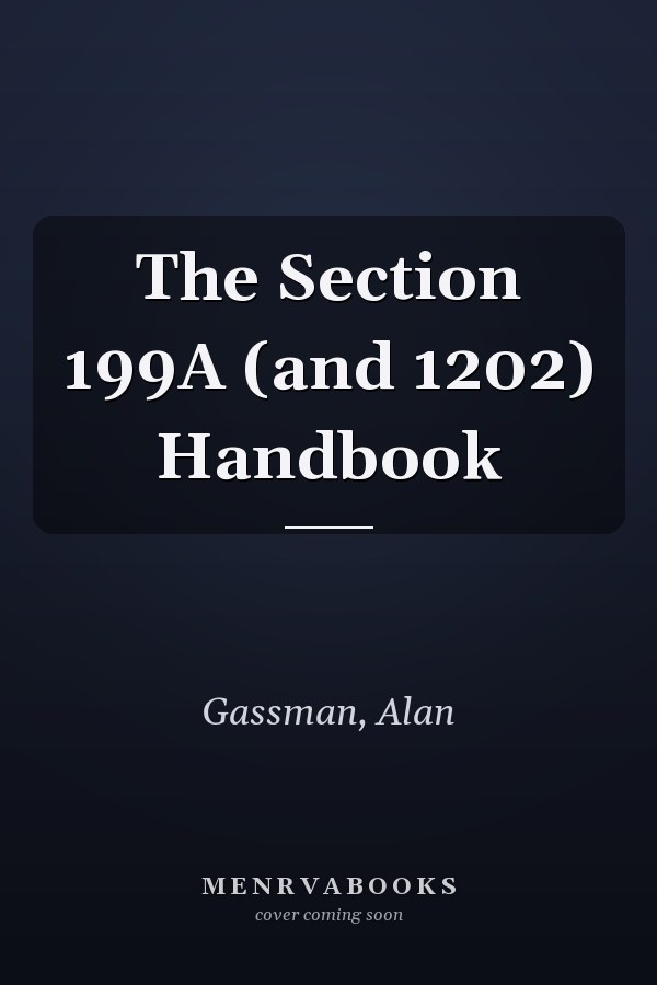 The Section 199A (and 1202) Handbook