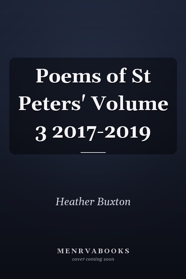 Poems of St Peters' Volume 3 2017-2019