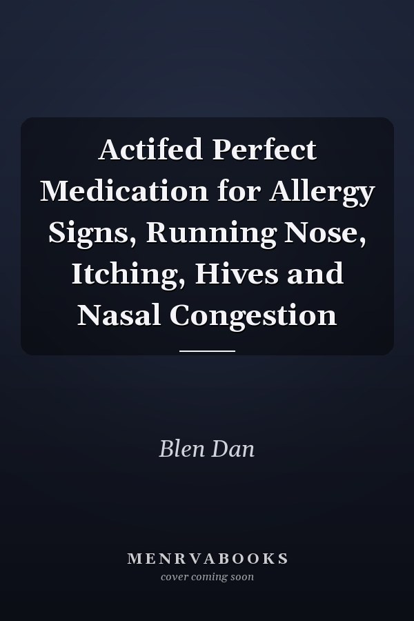 Actifed Perfect Medication for Allergy Signs, Running Nose, Itching, Hives and Nasal Congestion