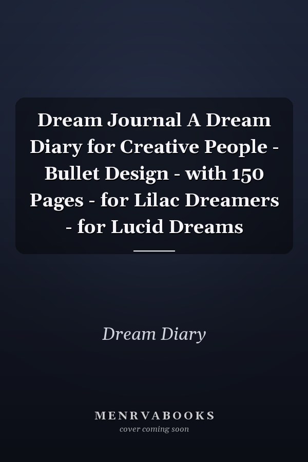 Dream Journal A Dream Diary for Creative People - Bullet Design - with 150 Pages - for Lilac Dreamers - for Lucid Dreams