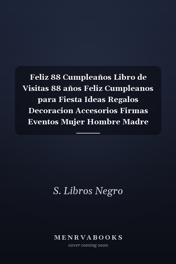 Feliz 88 Cumpleaños Libro de Visitas 88 años Feliz Cumpleanos para Fiesta Ideas Regalos Decoracion Accesorios Firmas Eventos Mujer Hombre Madre Padre Abuela Abuelo Hermana Hermano Adultos 88 Anos Aniversario Cumpleanos Cubierta Negro