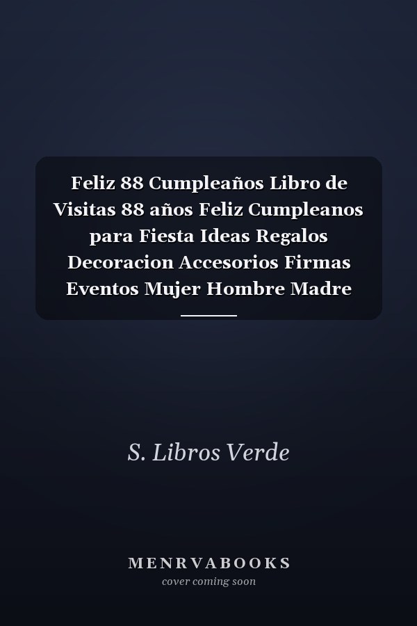 Feliz 88 Cumpleaños Libro de Visitas 88 años Feliz Cumpleanos para Fiesta Ideas Regalos Decoracion Accesorios Firmas Eventos Mujer Hombre Madre Padre Abuela Abuelo Hermana Hermano Adultos 88 Anos Aniversario Cumpleanos Cubierta Verde