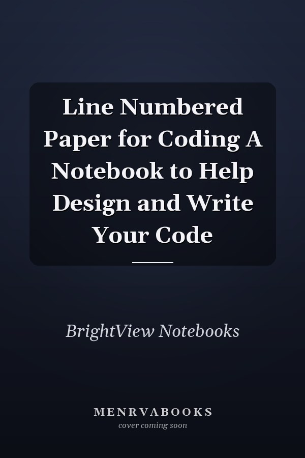 Line Numbered Paper for Coding A Notebook to Help Design and Write Your Code