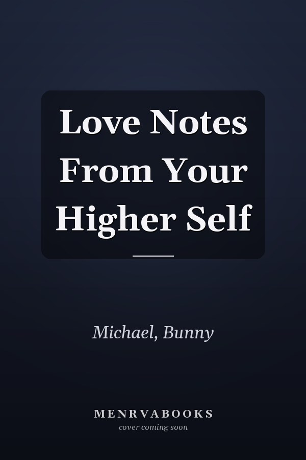 Love Notes From Your Higher Self