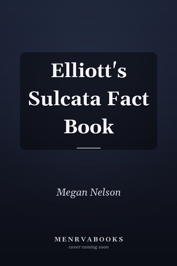 Elliott's Sulcata Fact Book