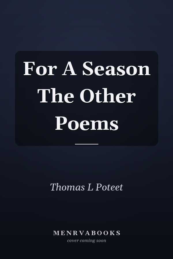 For A Season The Other Poems
