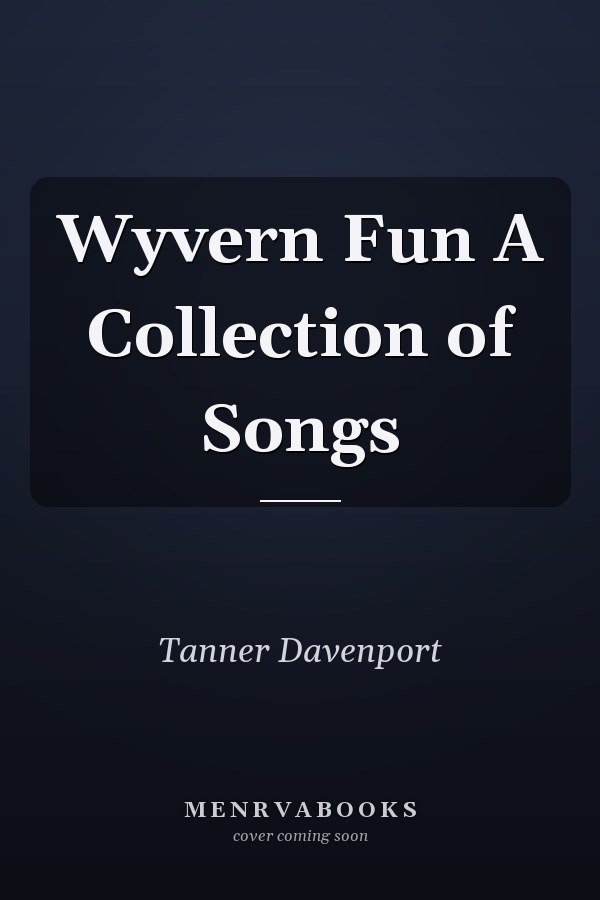 Wyvern Fun A Collection of Songs