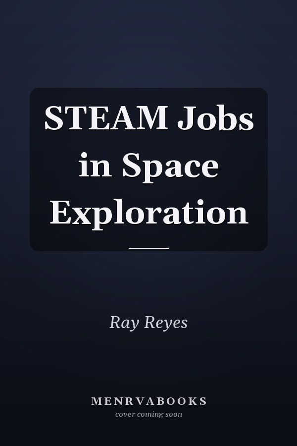 STEAM Jobs in Space Exploration