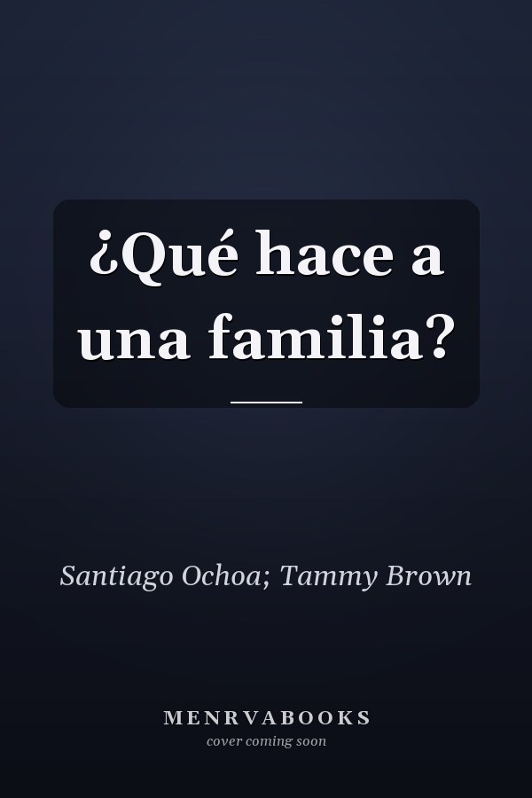 ¿Qué hace a una familia?