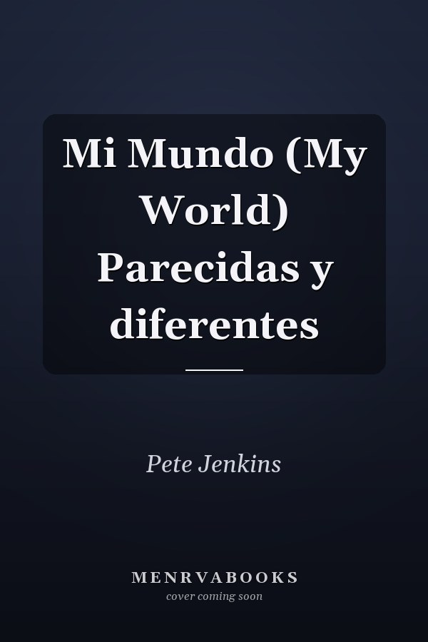 Mi Mundo (My World) Parecidas y diferentes