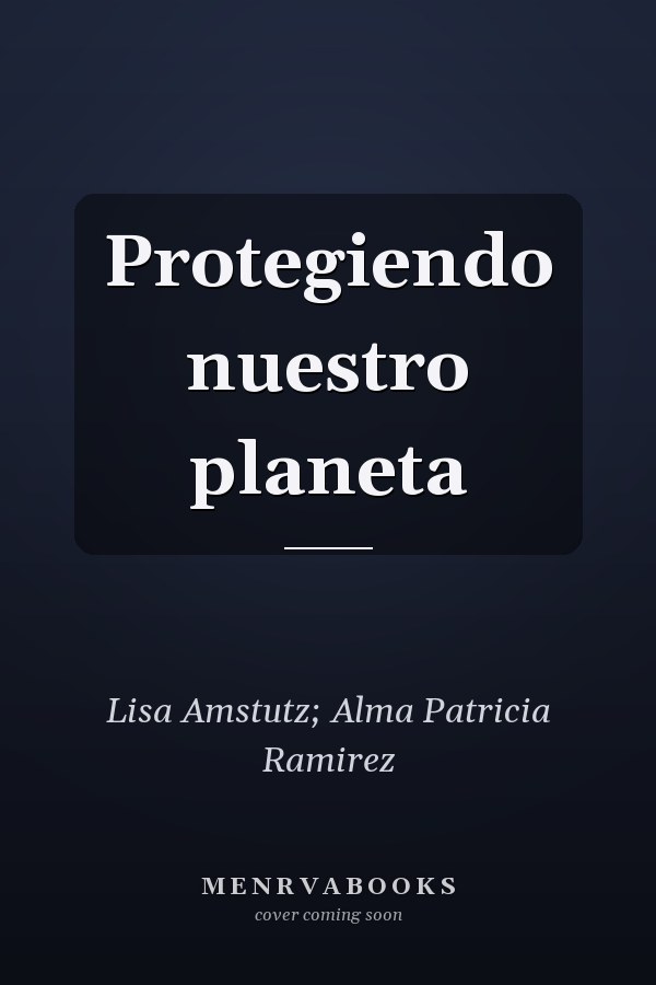 Protegiendo nuestro planeta