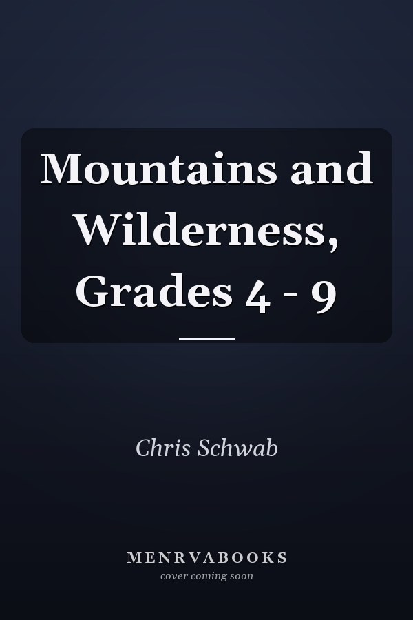 Mountains and Wilderness, Grades 4 - 9