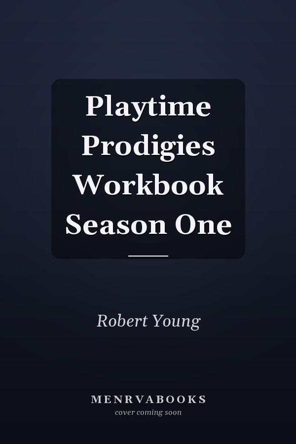 Playtime Prodigies Workbook Season One