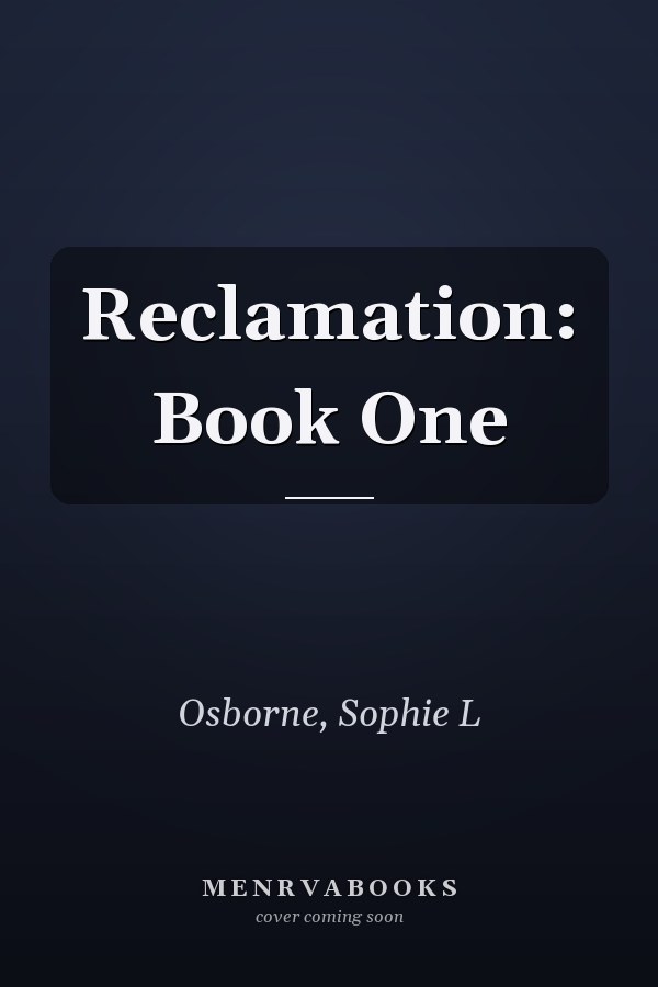 Reclamation: Book One
