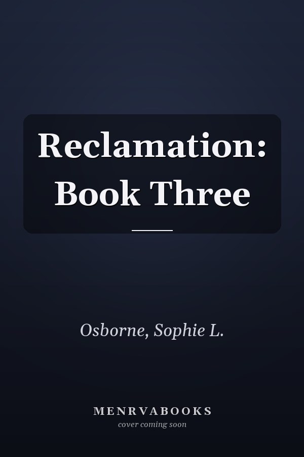 Reclamation: Book Three