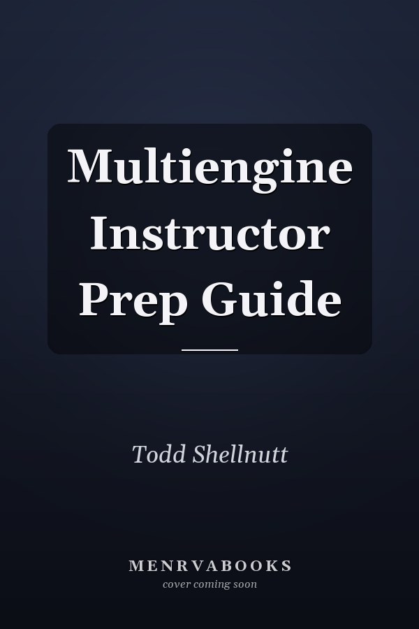 Multiengine Instructor Prep Guide