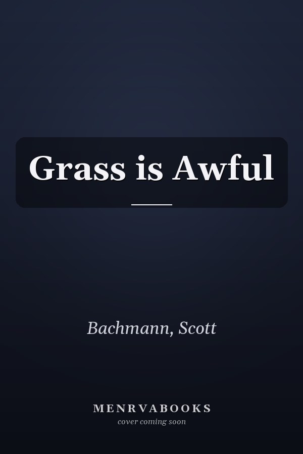 Grass is Awful